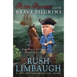 Rush Revere and the Brave Pilgrims: Time-Travel Adventures with Exceptional Amer